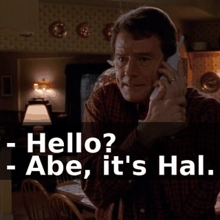 - Hello? - Abe, it's Hal.