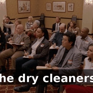 The dry cleaners?