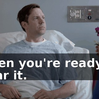 when you're ready to hear it.