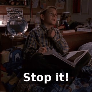 Stop it!