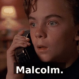Malcolm.
