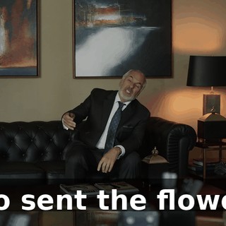who sent the flowers.