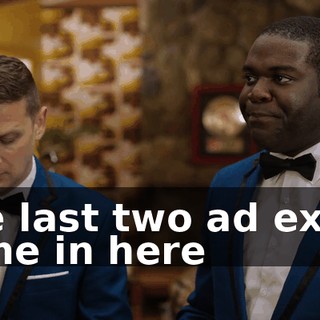 The last two ad execs came in here