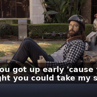 Aw, you got up early 'cause you thought you could take my space.