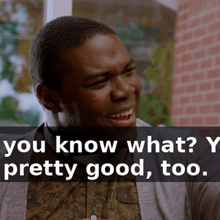 And you know what? Yours was pretty good, too.
