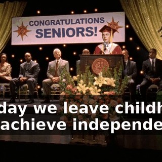 the day we leave childhood and achieve independence.