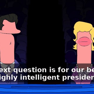 The next question is for our beloved and highly intelligent president.