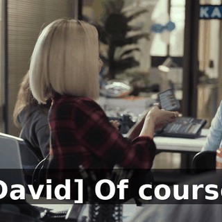 [David] Of course.