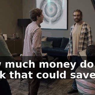 How much money do you think that could save us?