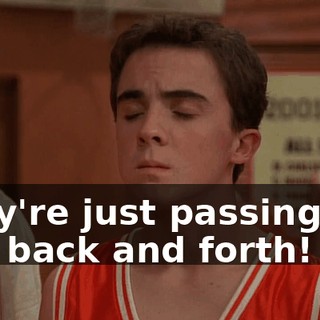 They're just passing the ball back and forth!