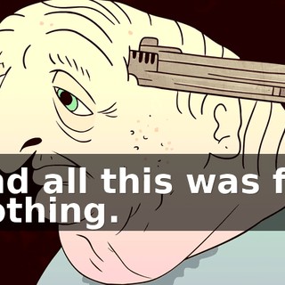and all this was for nothing.