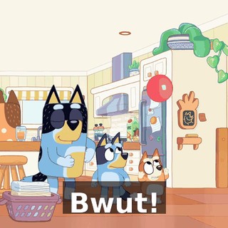 Bwut!