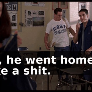 Oh, he went home to take a shit.