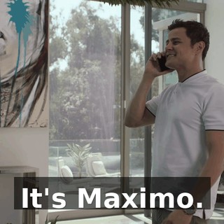 It's Maximo.