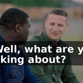 - Well, what are you talking about?