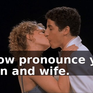 I now pronounce you man and wife.