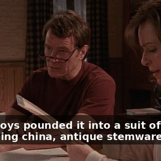 - The boys pounded it into a suit of armor. - Wedding china, antique stemware,
