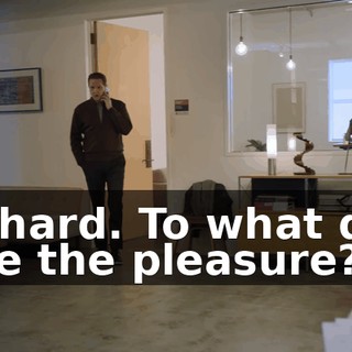 Richard. To what do I owe the pleasure?