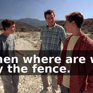 - Then where are we? - By the fence.