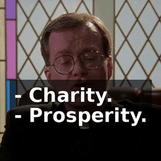 - Charity. - Prosperity.