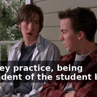 hockey practice, being president of the student body,