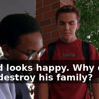LIoyd looks happy. Why don't you destroy his family?