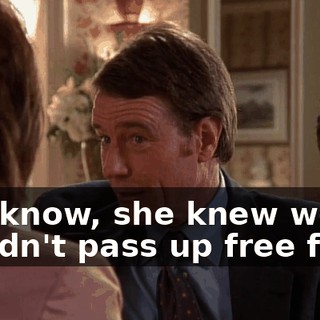 You know, she knew we couldn't pass up free food.