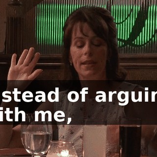 Instead of arguing with me,
