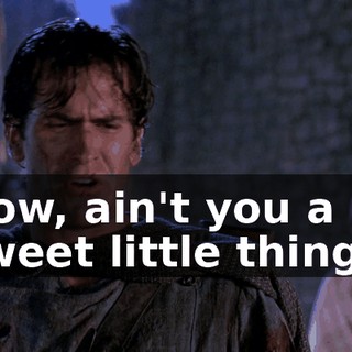 Now, ain't you a sweet little thing ?