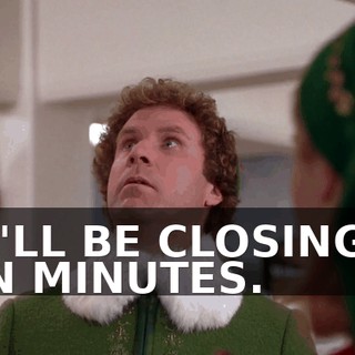 WE'LL BE CLOSING IN TEN MINUTES.