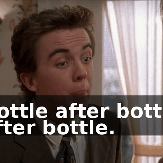 Bottle after bottle after bottle.