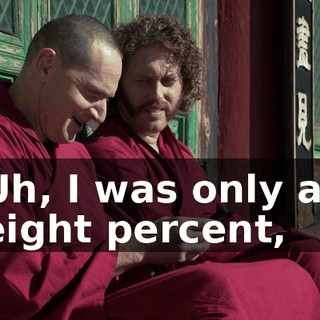 Uh, I was only at eight percent,