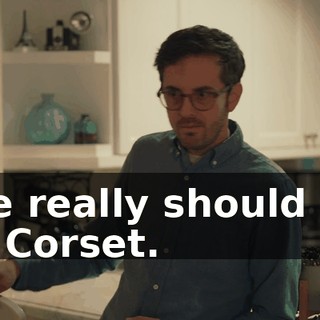 We really should go to Corset.