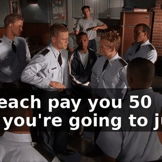 We each pay you $50 and you're going to jump
