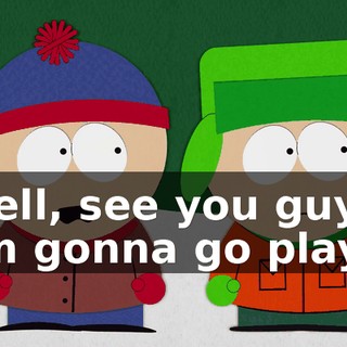 Well, see you guys. I'm gonna go play