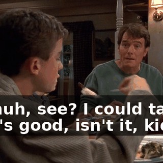 Uh-huh, see? I could taste it. It's good, isn't it, kiddo?