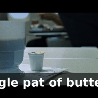 single pat of butter...