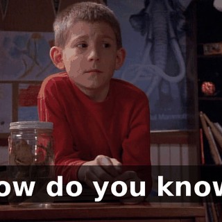 How do you know?