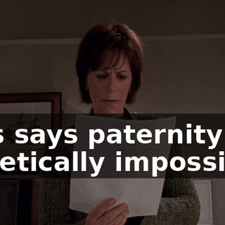 This says paternity is genetically impossible.