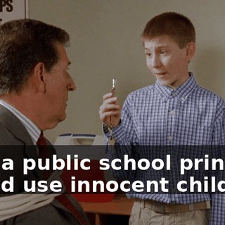 that a public school principal would use innocent children