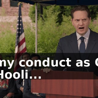 of my conduct as CEO of Hooli...