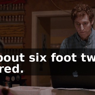 About six foot two, Jared.
