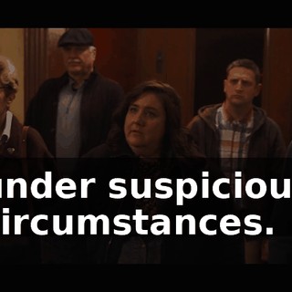 under suspicious circumstances.