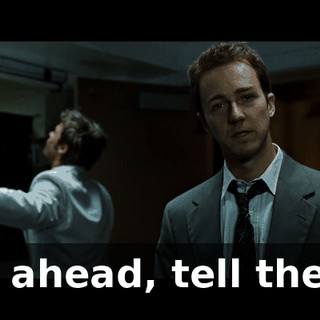 Go ahead, tell them.