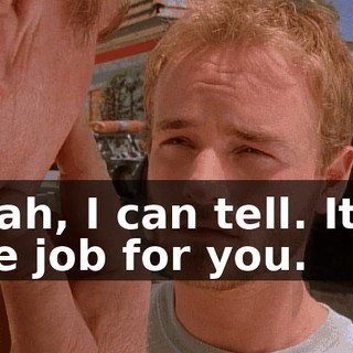 Yeah, I can tell. It is the job for you.