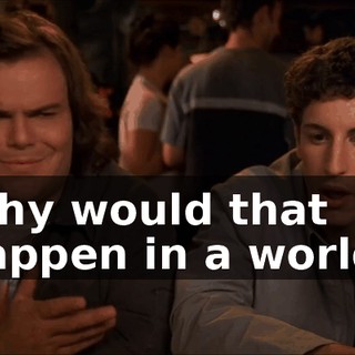 Why would that happen in a world?