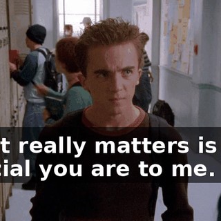 What really matters is how special you are to me.