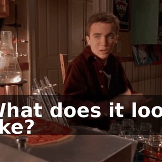 What does it look like?