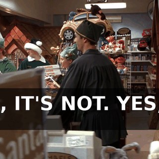 NO, IT'S NOT. YES, IT IS.