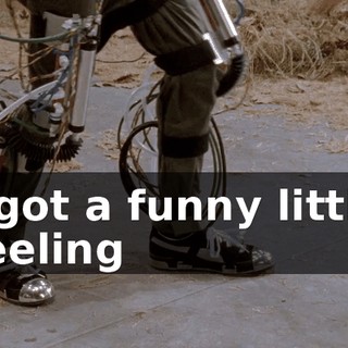 ♪ I got a funny little feeling ♪